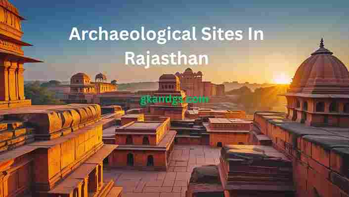 Archaeological Sites In Rajasthan 1 11zon