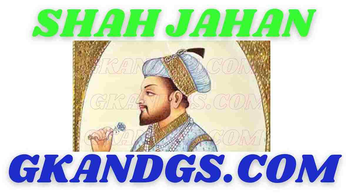 SHAH JAHAN
