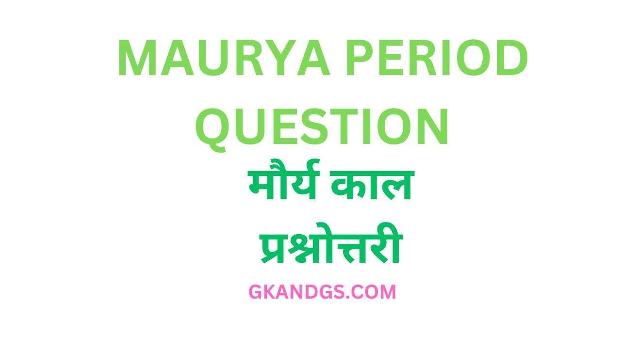 MAURYA PERIOD QUESTION