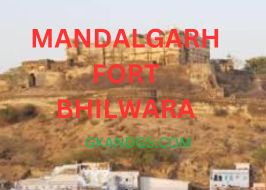 MANDALGARH FORT BHILWARA
