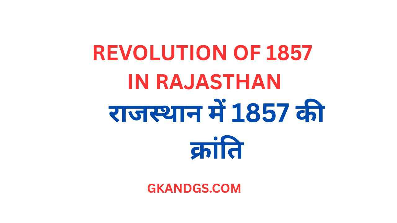 REVOLUTION OF 1857 IN RAJASTHAN